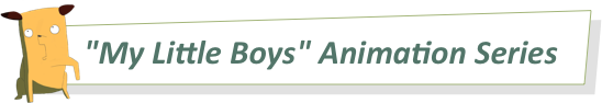 My Little Boys Animation Series